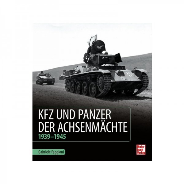 Kfz und Panzer der Achsenmächte - 1939 - 1945