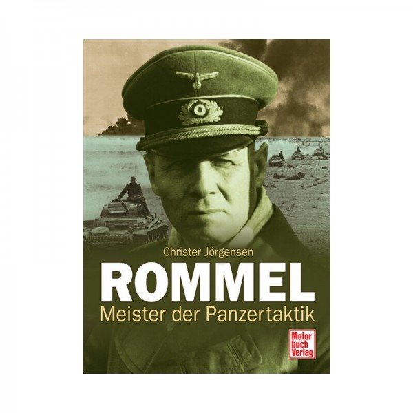 Rommel Meister der Panzertaktik